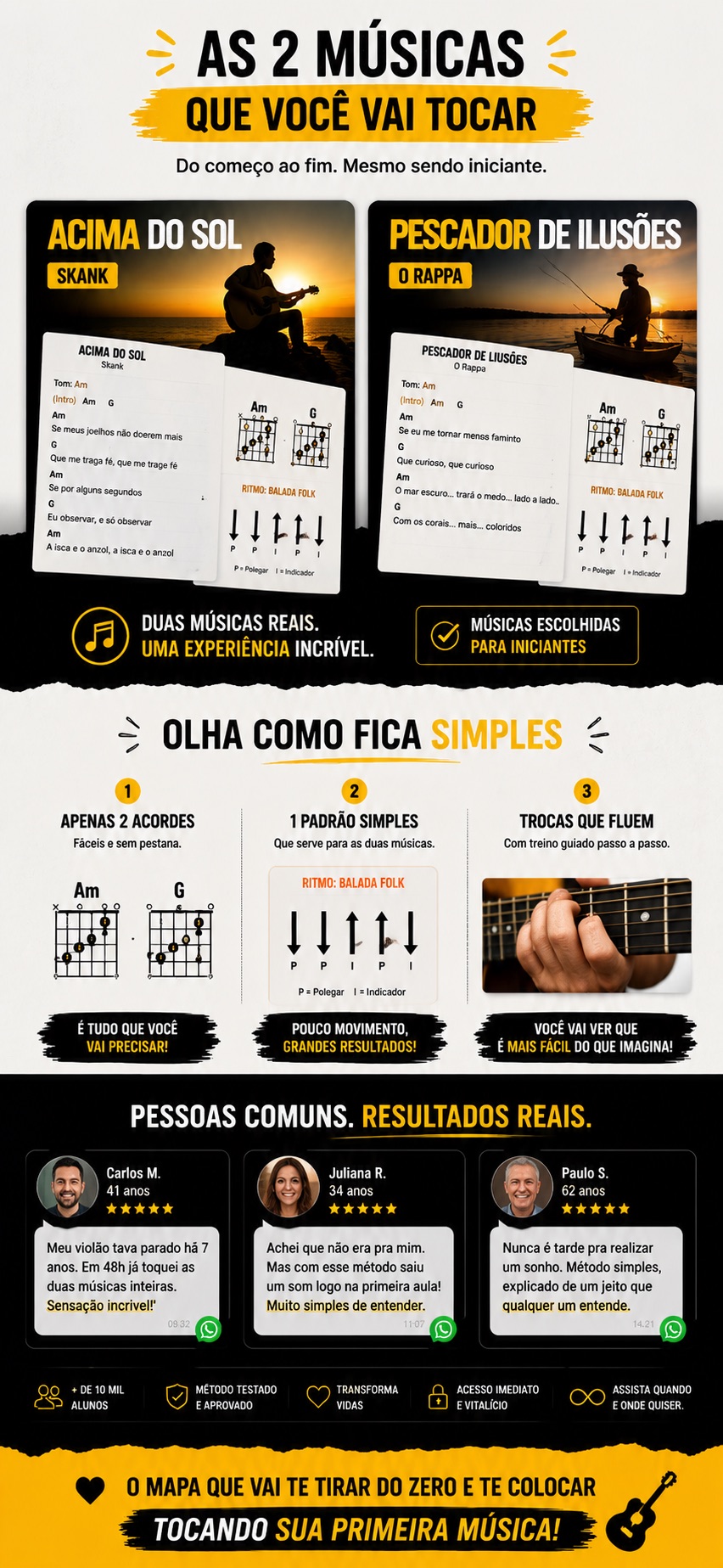 As duas músicas que você vai tocar e depoimentos